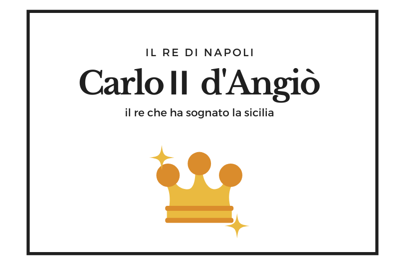 【シャルル2世】シチリア奪回に一生を捧げたナポリの国王 -Carlo II d'Angiò-